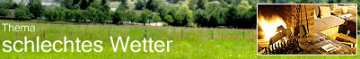 Thema: schlechtes Wetter