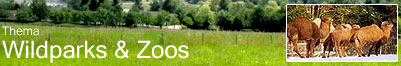Thema: Wildparks & Zoos