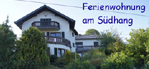 Ferienwohnung am S&uuml;dhang