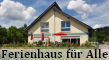 Ferienhaus fuer Alle