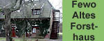 Ferienwohnung "Altes Forsthaus"