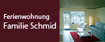 Ferienwohnung Familie Schmid