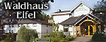 Hotel Restaurant Waldhaus Eifel ***